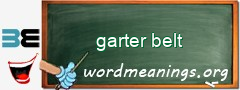 WordMeaning blackboard for garter belt